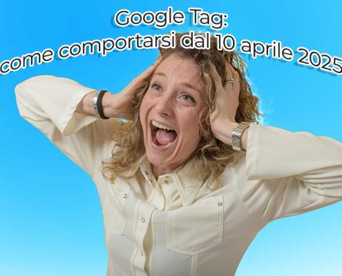 Google Tag: Come Gestirlo Dal 10 Aprile